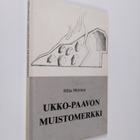 Hilja Merioja : Ukko-Paavon muistomerkki - pikkukuva 1