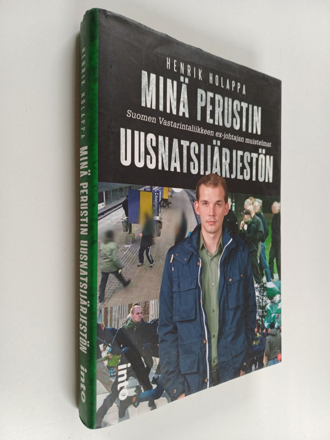 Henrik Holappa : Minä perustin uusnatsijärjestön : Suomen...
