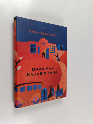 Emmi Pesonen : Maailman kaunein sana