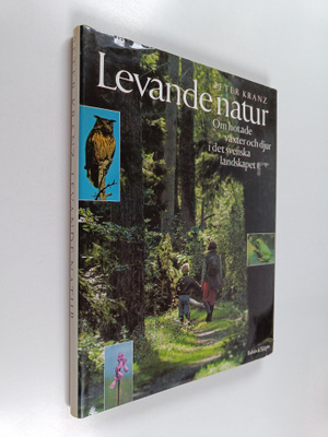 Peter Kranz : Levande natur : om hotade växter och djur i...