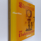 Albert Kloss : Von der Electricität zur Elektrizität : ei... - pikkukuva 1