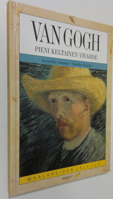 Jacqueline Loumaye : Van Gogh : pieni keltainen vivahde