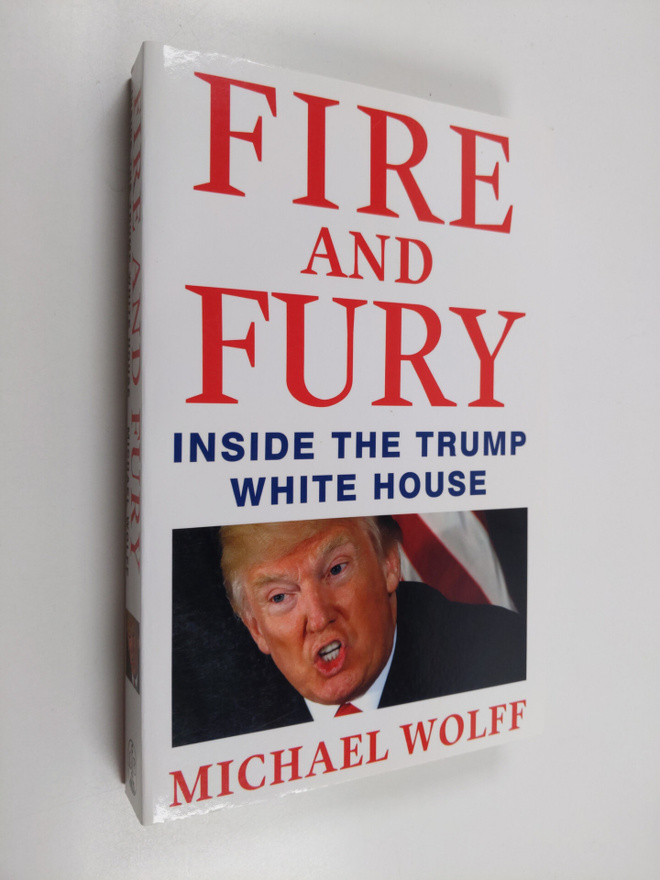 Michael Wolff : Fire and Fury : Inside the Trump White Ho...