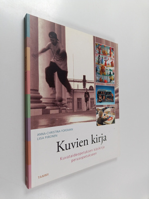 Anna-Christina Forsman : Kuvien kirja : kuvataideopetukse...