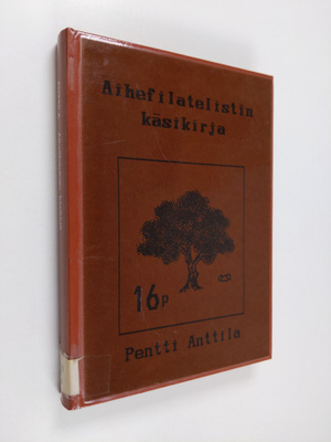 Pentti Anttila : Aihefilatelistin käsikirja