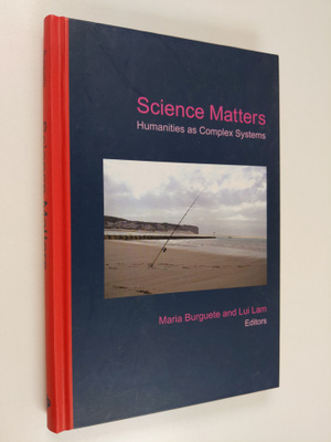 Science matters : humanities as complex systems