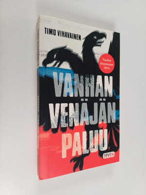 Timo Vihavainen : Vanhan Venäjän paluu : esseitä vanhasta...