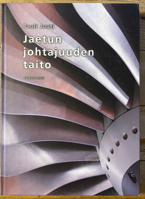 JAETUN JOHTAJUUDEN TAITO, PS- kustannus, Pauli Juuti