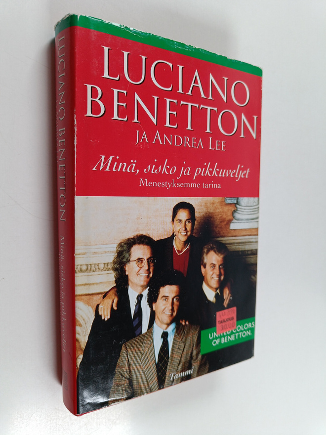 Luciano Benetton : Minä, sisko ja pikkuveljet : menestyks...