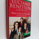 Luciano Benetton : Minä, sisko ja pikkuveljet : menestyks... - pikkukuva 1