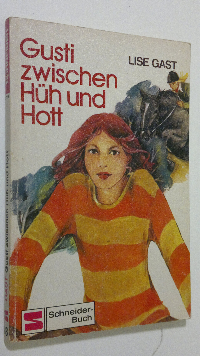 Lise Gast : Gusti zwischen Huh und Hott