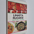 Arja Lindstedt ym. : Lihasta ruoaksi - pikkukuva 1