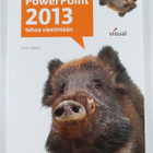 Outi Lammi : PowerPoint 2013 : tehoa viestintään - pikkukuva 1