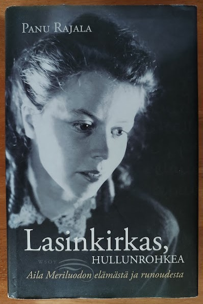 Panu Rajala: Lasinkirkas, hullunrohkea (tuplasigneeraus!)