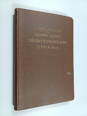 Julian Serlachius : Suomen yleisen obligatsionioikeuden o...