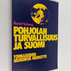 Rene Nyberg : Pohjolan turvallisuus ja Suomi : ydinaseide... - pikkukuva 1