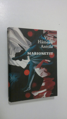Virpi Hämeen-Anttila : Marionetit
