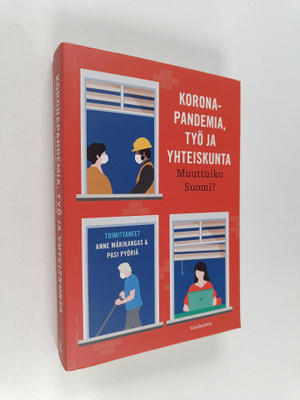 Koronapandemia, työ ja yhteiskunta : muuttuiko Suomi?