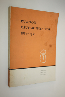 Kuopion kauppaoppilaitos 1887-1962 : 75-vuotisjuhlan julk...
