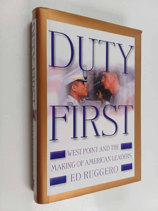 Ed Ruggero : Duty First - West Point and the Making of Am...