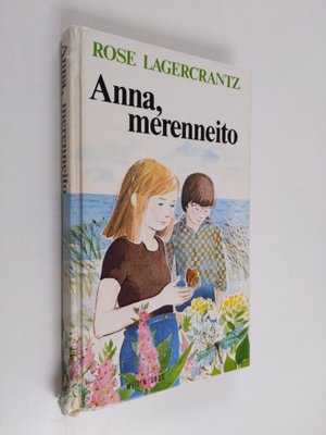 Rose Lagercrantz : Anna, merenneito