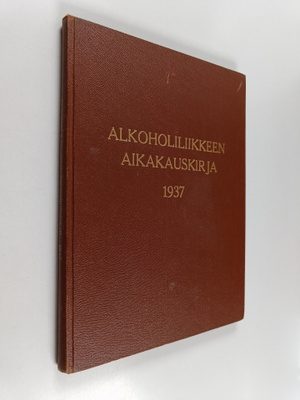 Alkoholiliikkeen aikakauskirja 1937 : 1-7