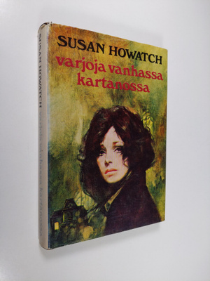 Susan Howatch : Varjoja vanhassa kartanossa