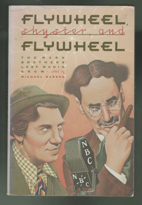 »FLYWHEEL, SHYSTER AND FLYWHEEL» Edited by Michael Barson