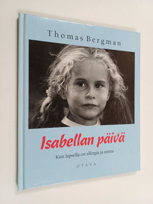 Thomas Bergman : Isabellan päivä : kun lapsella on allerg...