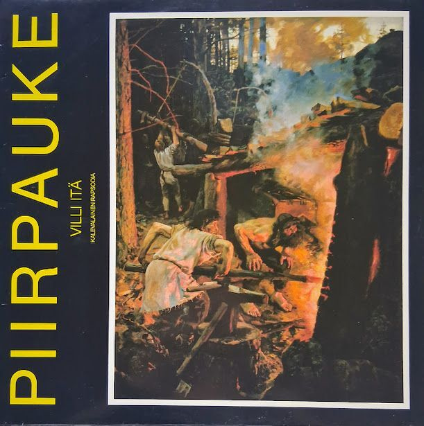 Piirpauke: Villi itä (Kalevalainen rapsodia) LP 1986