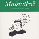 Timo Erkinjuntti: Muistatko? - muisti ja sen sairaudet - pikkukuva 1
