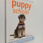 Gwen Bailey : Puppy School - 7 Easy Steps to the Perfect ... - pikkukuva 1