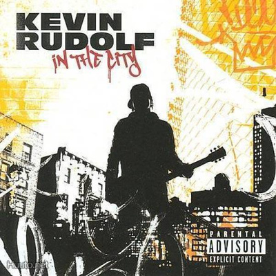 Kevin Rudolf ** In The City ** CD