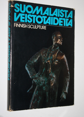 Suomalaista veistotaidetta = Finnish sculpture