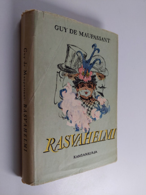 Guy de Maupassant : Rasvahelmi ; Rouva Hussonen mallipoik...