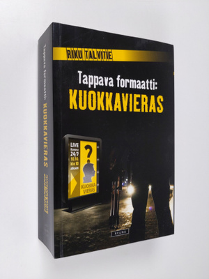 Riku Talvitie : Tappava formaatti : Kuokkavieras