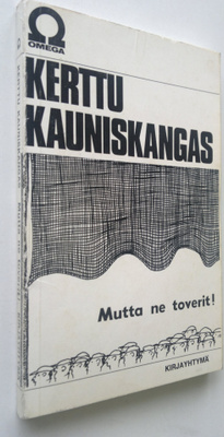 Kerttu Kauniskangas : Mutta ne toverit!