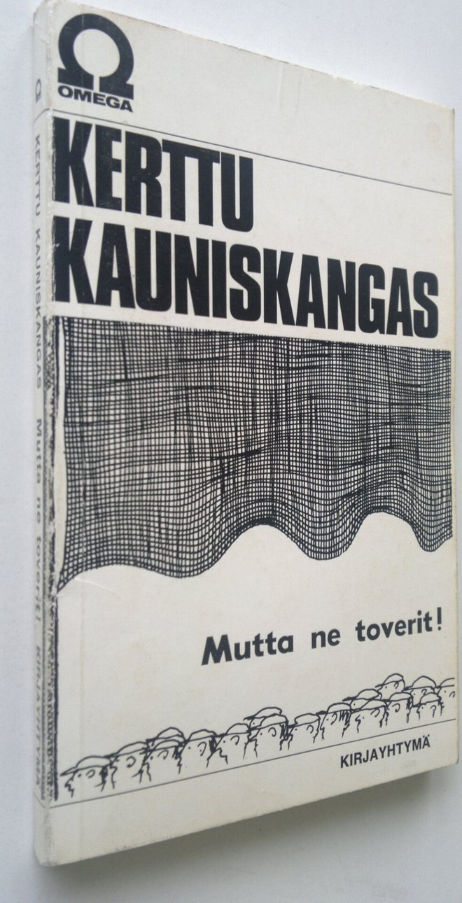 Kerttu Kauniskangas : Mutta ne toverit!