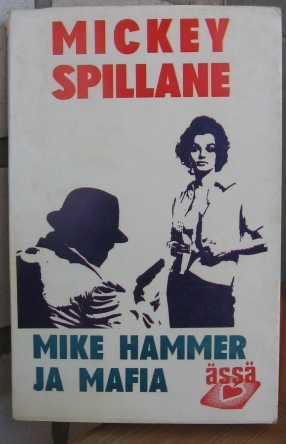 Ässä-sarja 10. Mickey Spillane: Mike Hammer ja mafia. 283 s.