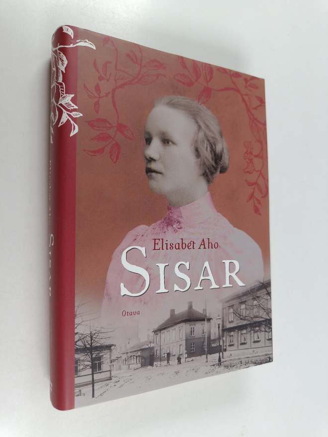 Elisabet Aho : Sisar : historiallinen romaani vuosilta 19...