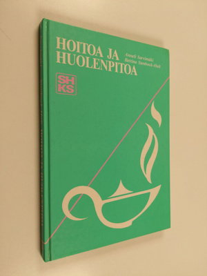 Anneli Sarvimäki : Hoitoa ja huolenpitoa