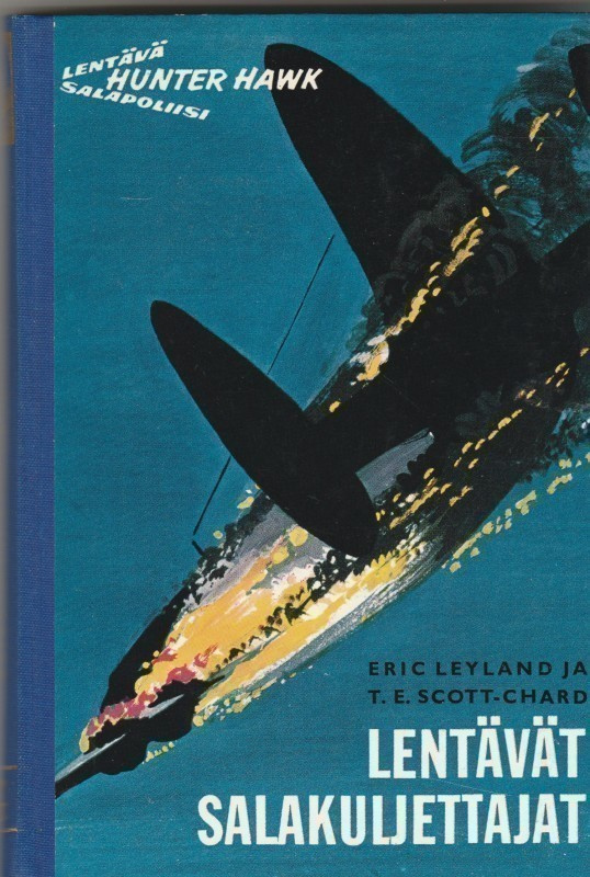 Eric Leyland ja T.E. Scott-Chard: LENTÄVÄT SALAKULJETTAJAT