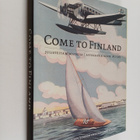 Come to Finland : julisteita & matkoja 1851-1965 = affisc... - pikkukuva 1
