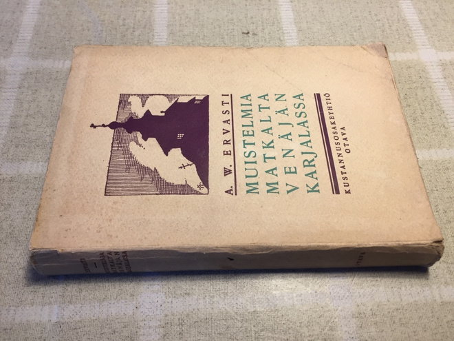 A.W.ERWASTI MUISTELMIA MATKALTA VENÄJÄN KARJALASSA 1918