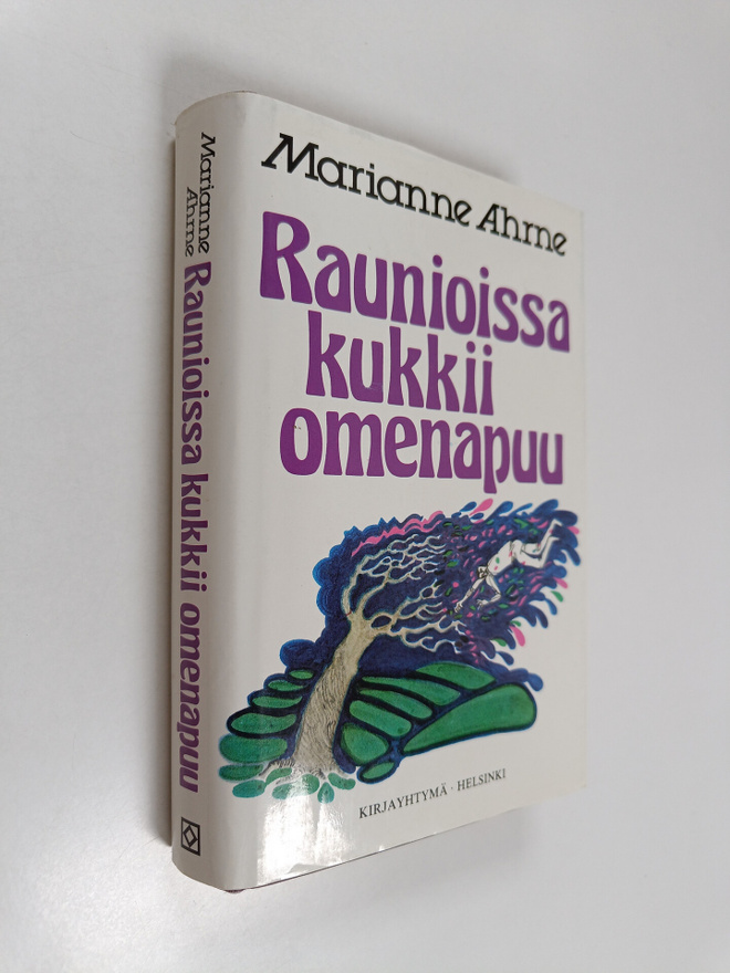 Marianne Ahrne : Raunioissa kukkii omenapuu