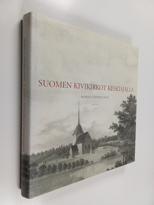 Markus Hiekkanen : Suomen kivikirkot keskiajalla