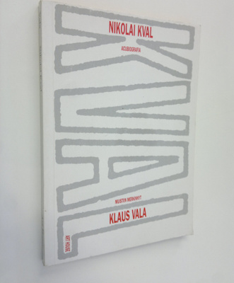 Klaus Vala : Nikolai Kval : acubiografia