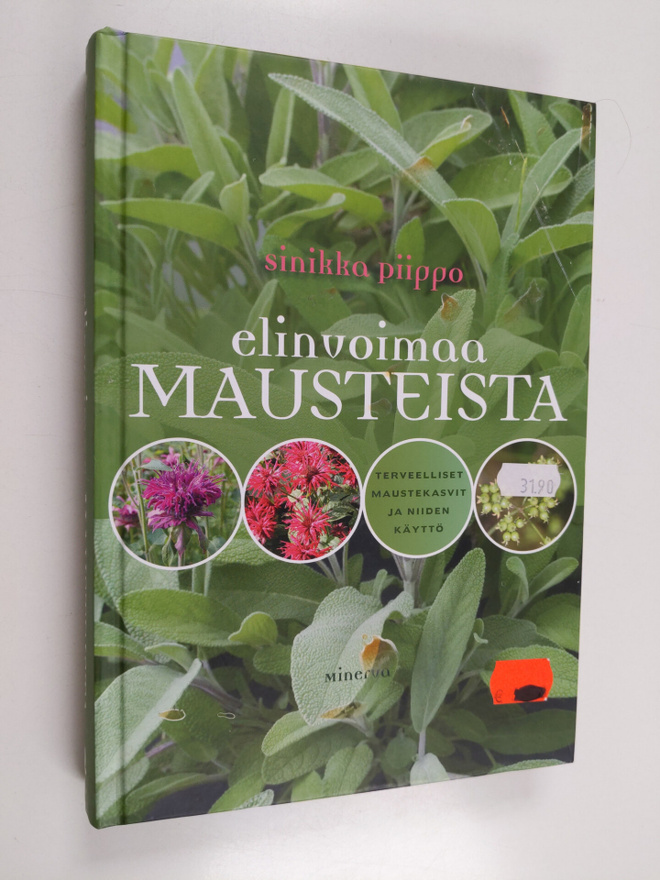 Sinikka Piippo : Elinvoimaa mausteista : terveelliset mau...