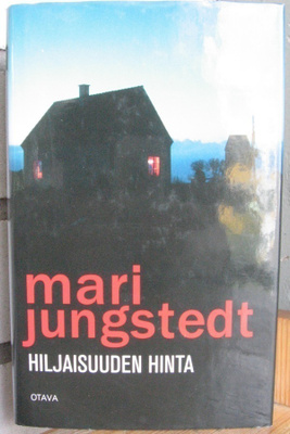 Mari Jungstedt: Hiljaisuuden hinta, Otava 2012. 1p. 380 s.