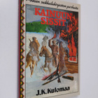 J. K. Kulomaa : Kainuun sissit : seikkailukertomus - pikkukuva 1